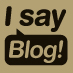 iSayBlog!